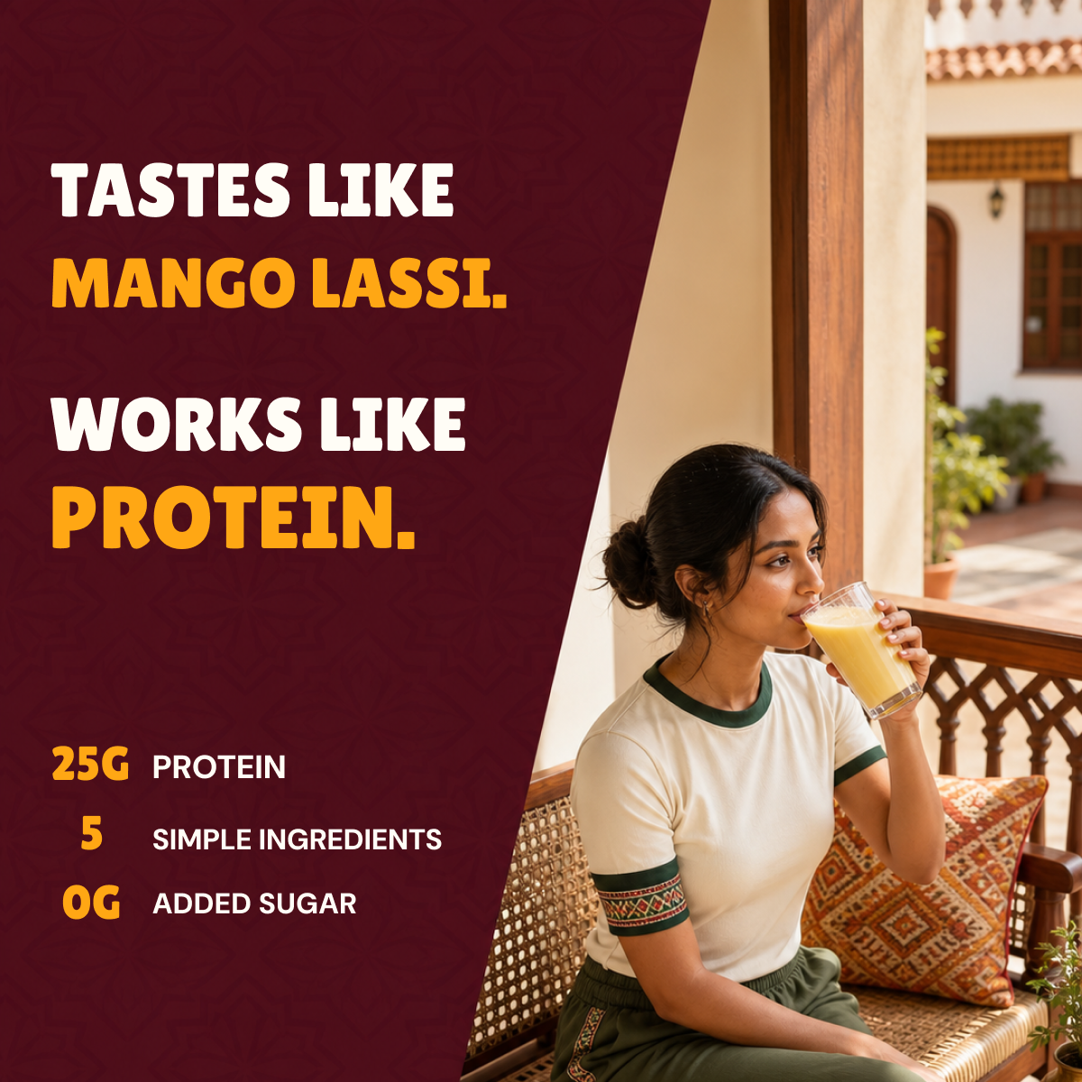 Promotional graphic for a mango lassi drink, featuring a woman sitting on a wooden balcony seat drinking from a glass. The left side has a dark maroon background with white and orange text reading 'TASTES LIKE MANGO LASSI.